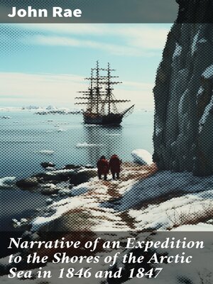cover image of Narrative of an Expedition to the Shores of the Arctic Sea in 1846 and 1847